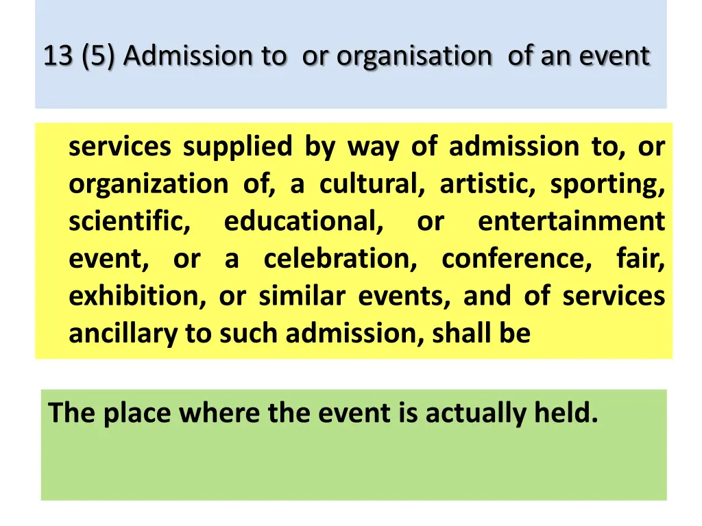 13 5 admission to or organisation of an event