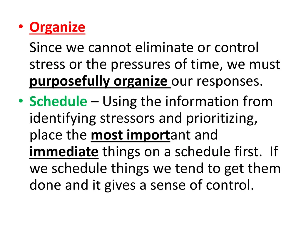 organize since we cannot eliminate or control