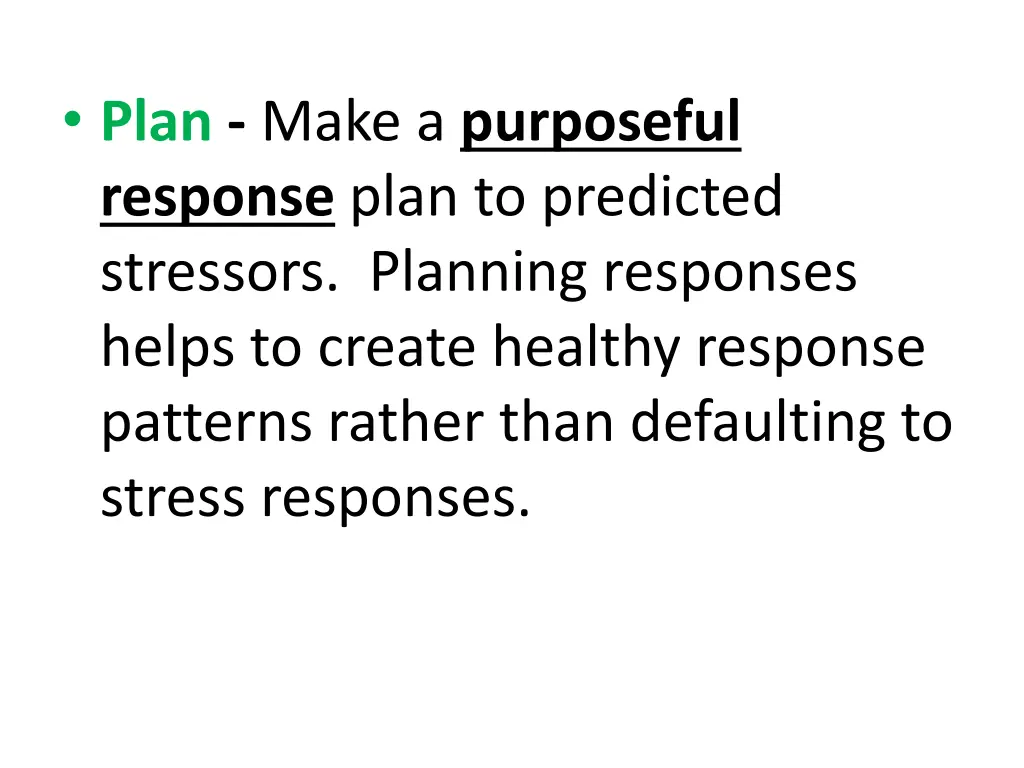 plan make a purposeful response plan to predicted