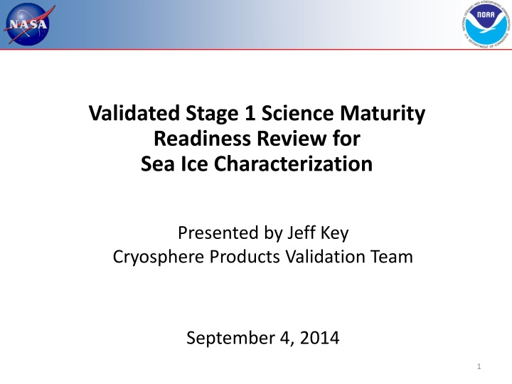 validated stage 1 science maturity readiness