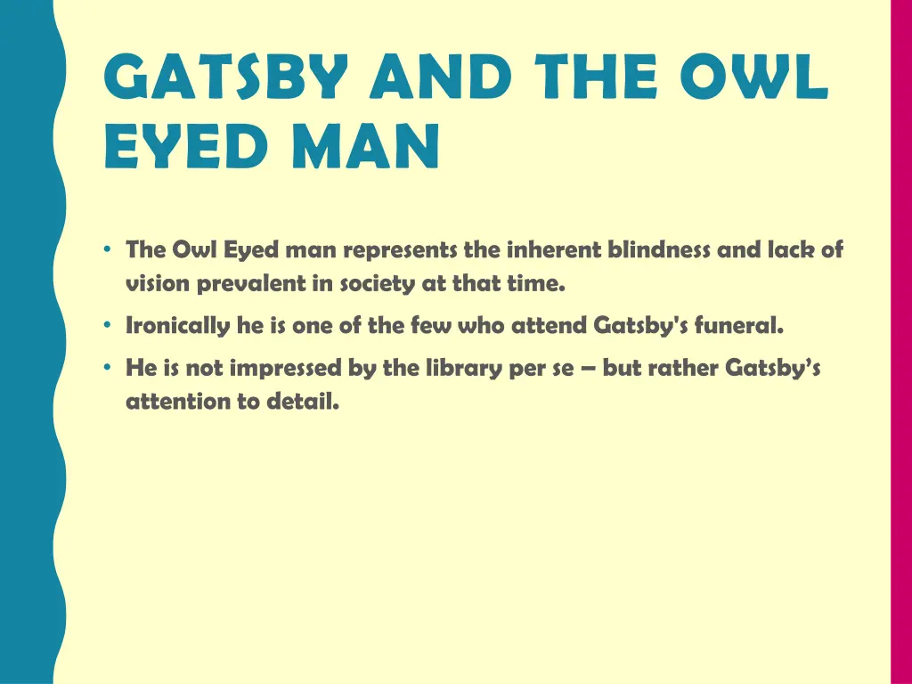 gatsby and the owl eyed man