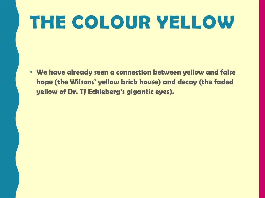 the colour yellow