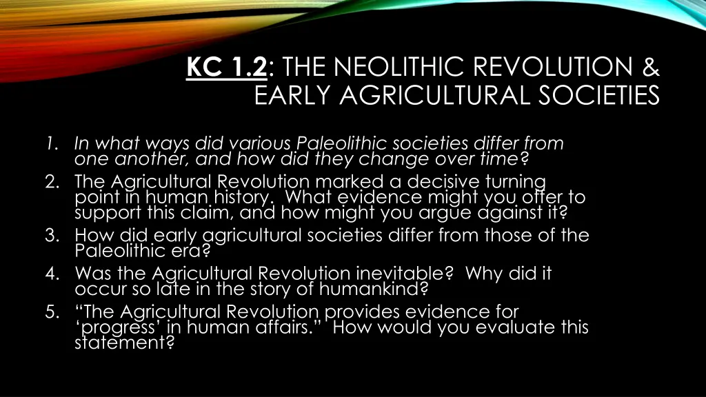 kc 1 2 the neolithic revolution early