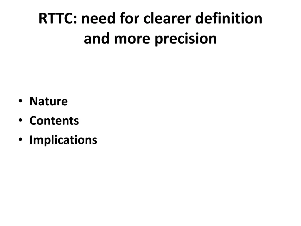 rttc need for clearer definition and more