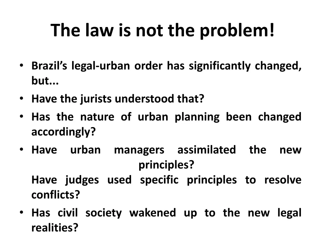 the law is not the problem