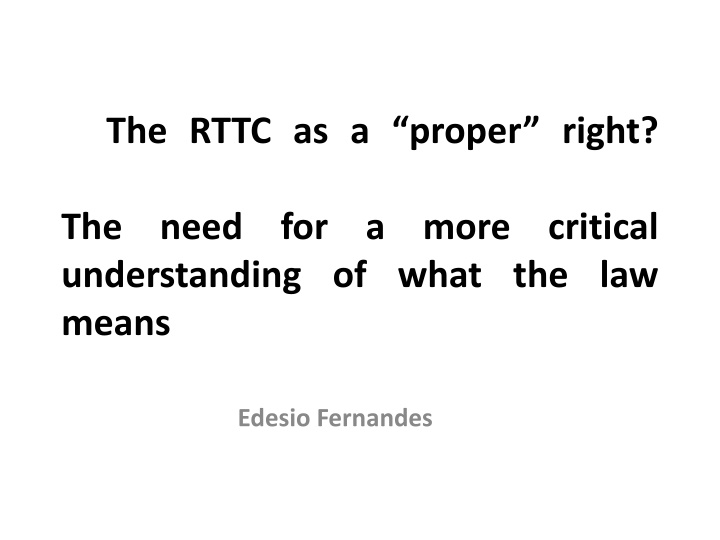 the rttc as a proper right