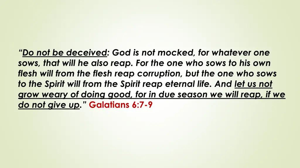 do not be deceived god is not mocked for whatever