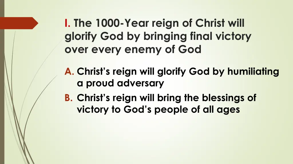 i the 1000 year reign of christ will glorify