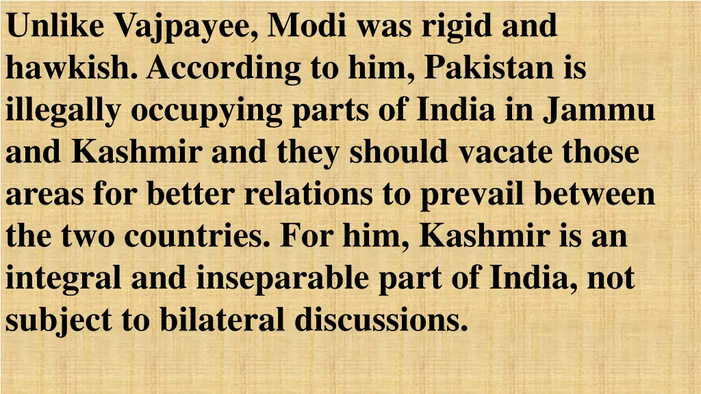 unlike vajpayee modi was rigid and hawkish