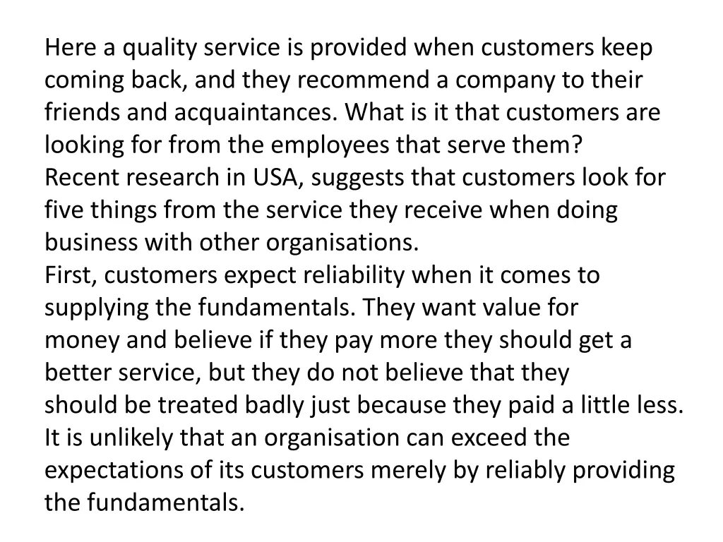 here a quality service is provided when customers