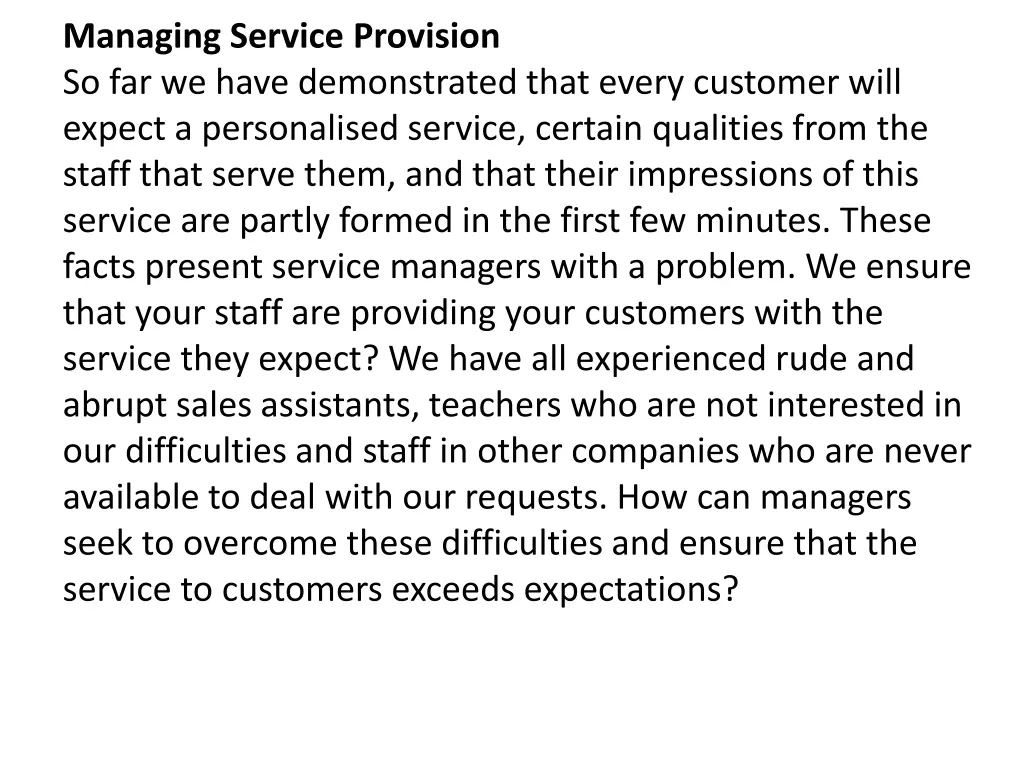 managing service provision so far we have