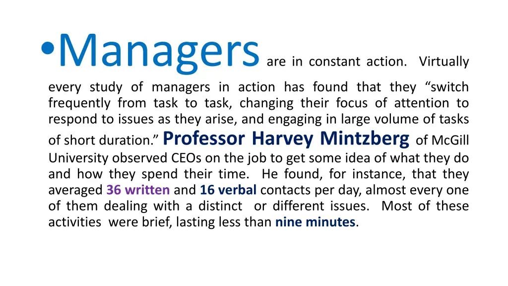 managers are in constant action virtually every