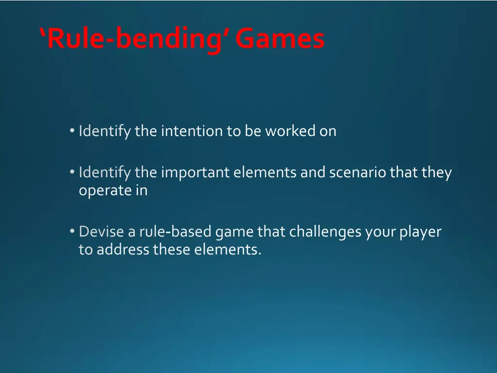 rule bending games