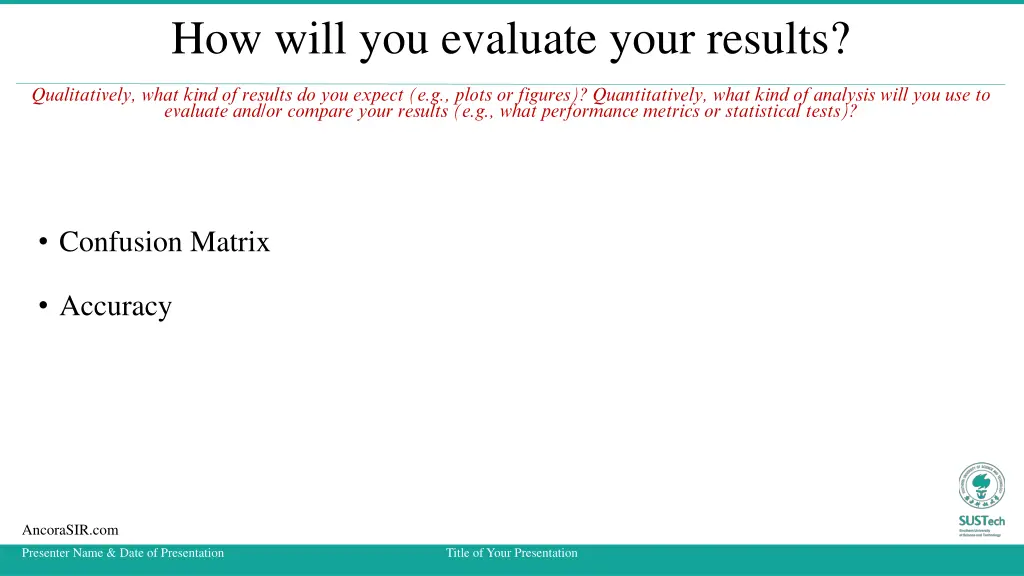 how will you evaluate your results