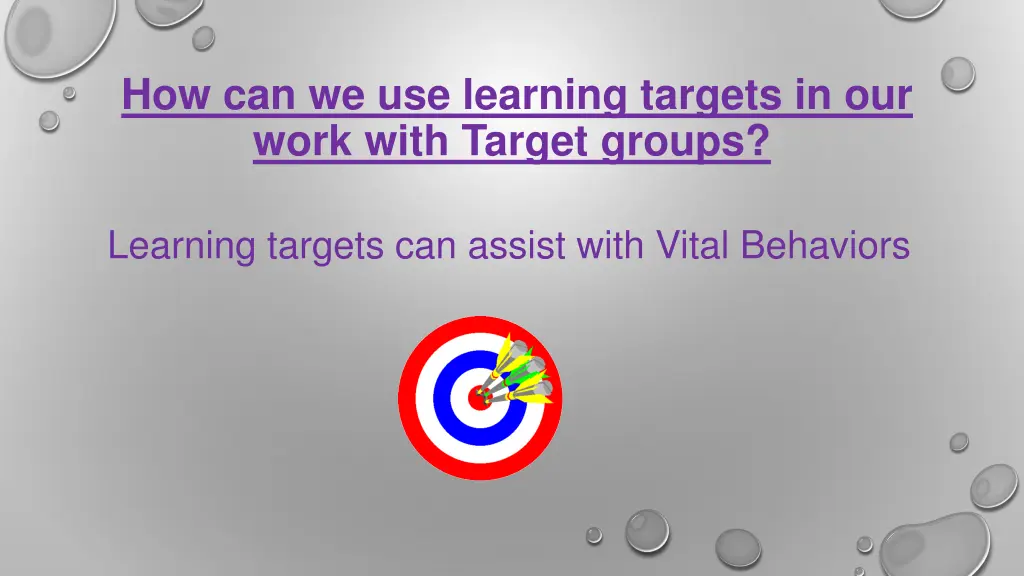 how can we use learning targets in our work with