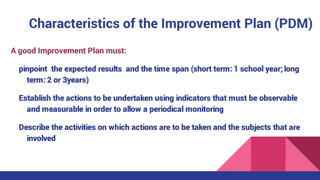 characteristics of the improvement plan pdm