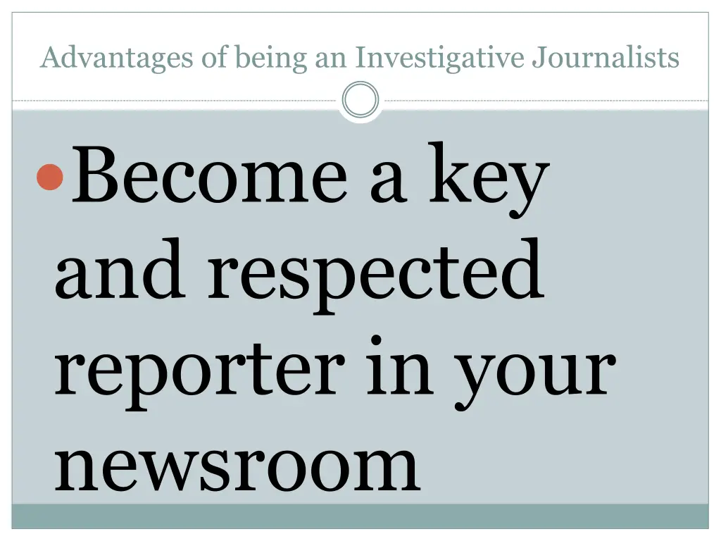 advantages of being an investigative journalists 2