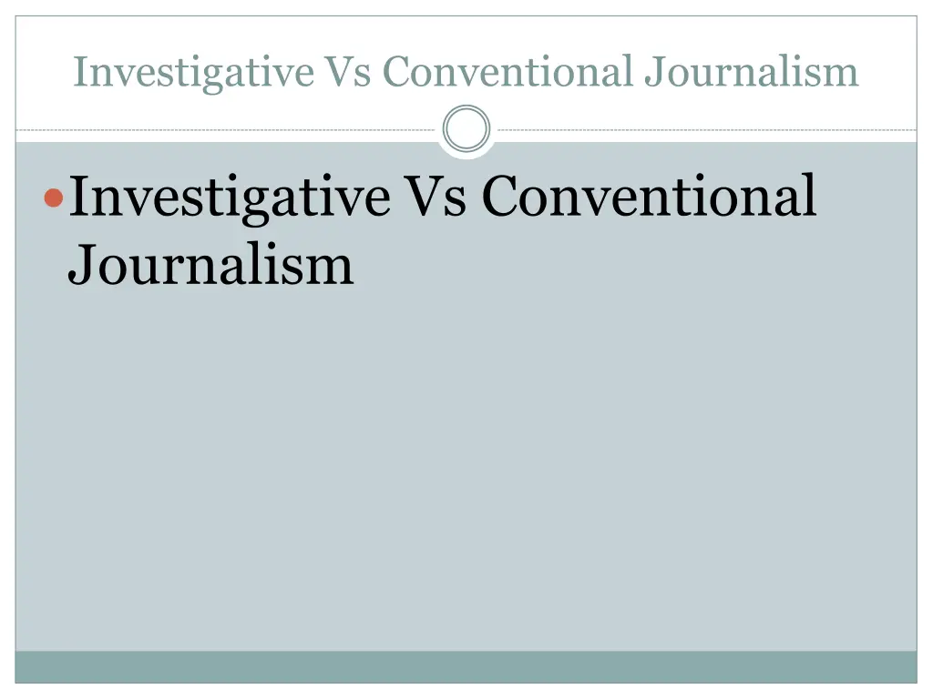 investigative vs conventional journalism