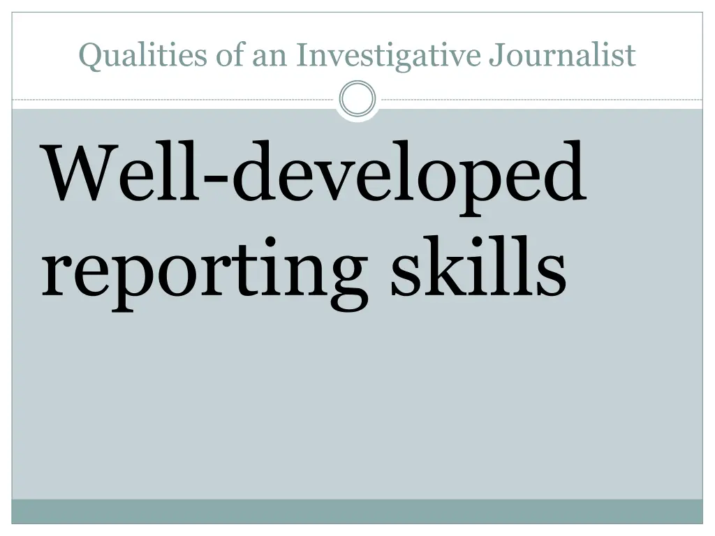 qualities of an investigative journalist 6