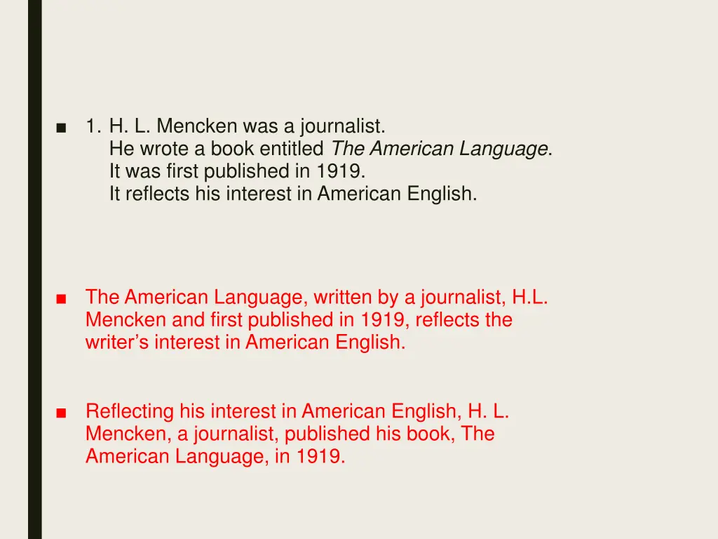 1 h l mencken was a journalist he wrote a book