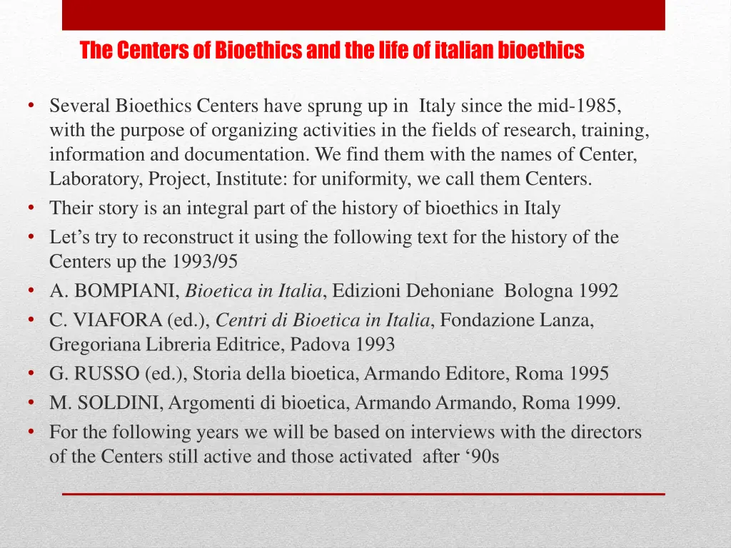 the centers of bioethics and the life of italian