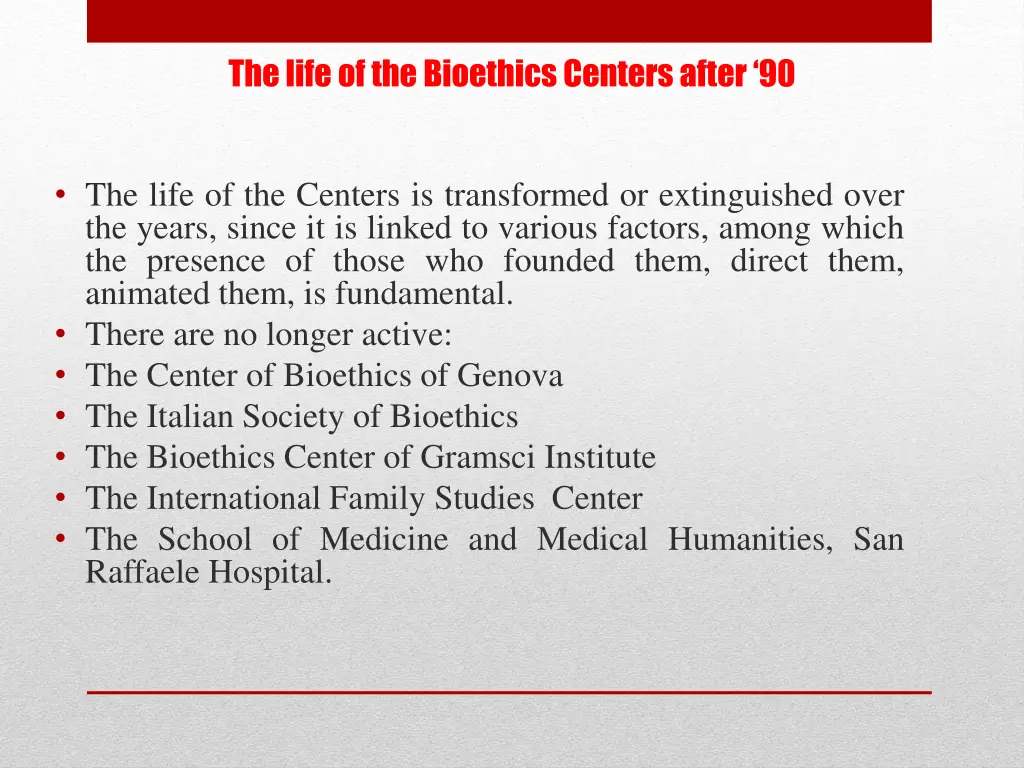 the life of the bioethics centers after 90