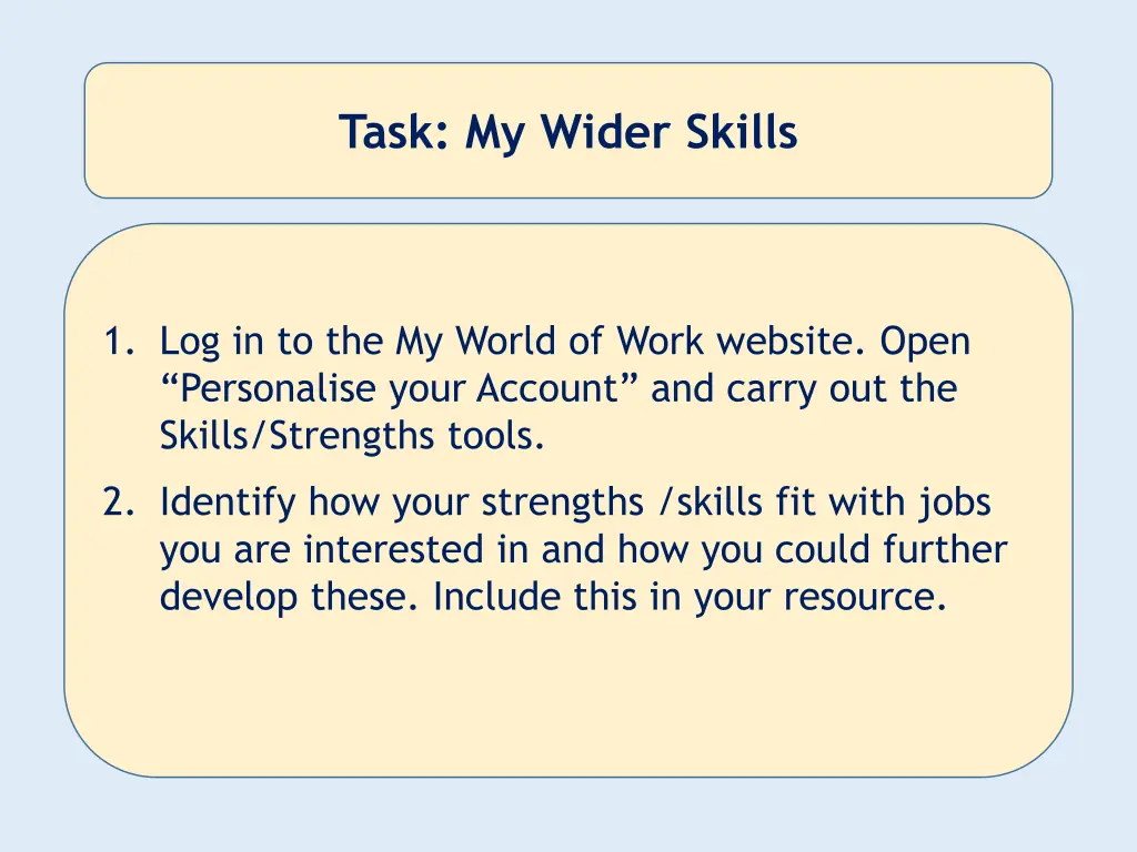 task my wider skills