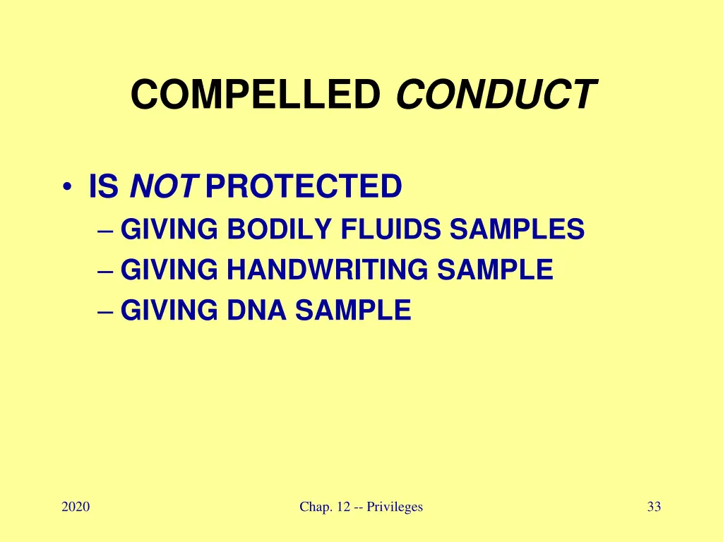 compelled conduct