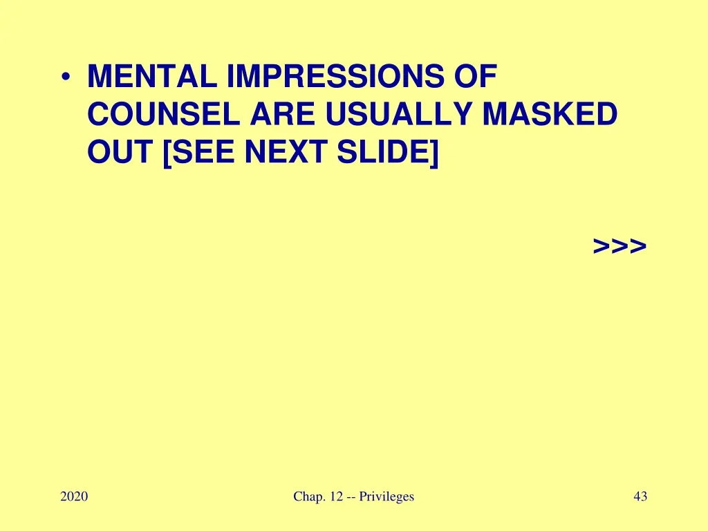 mental impressions of counsel are usually masked