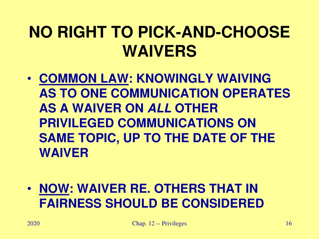 no right to pick and choose waivers