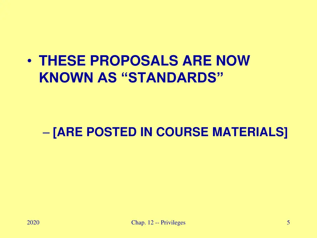 these proposals are now known as standards