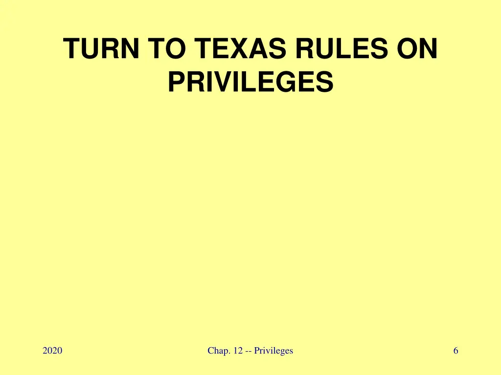 turn to texas rules on privileges