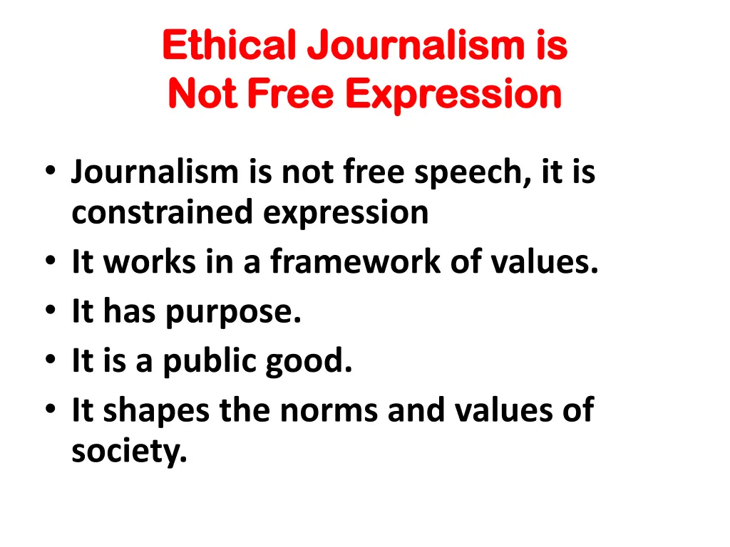 ethical journalism is ethical journalism