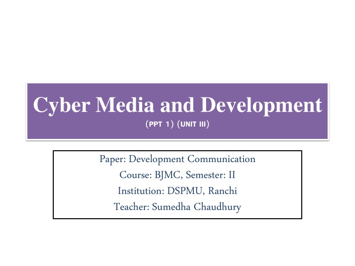 cyber media and development ppt 1 unit iii