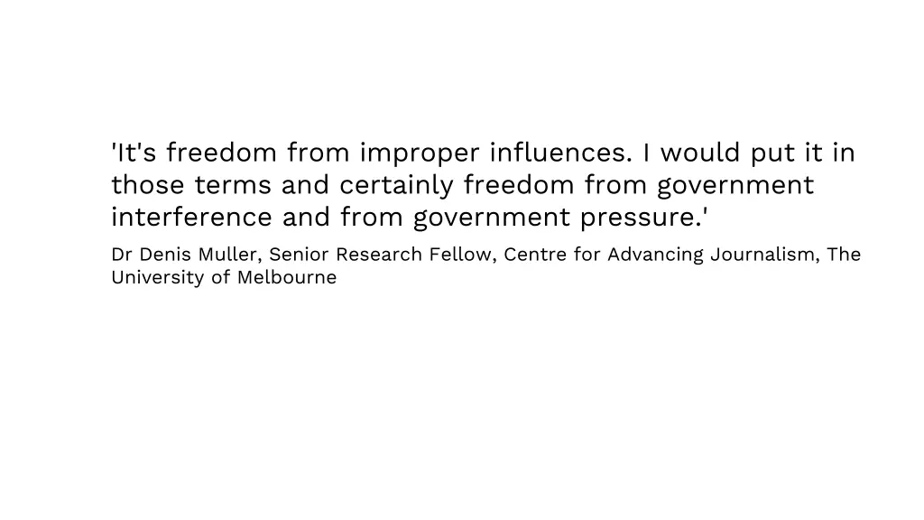 it s freedom from improper influences i would