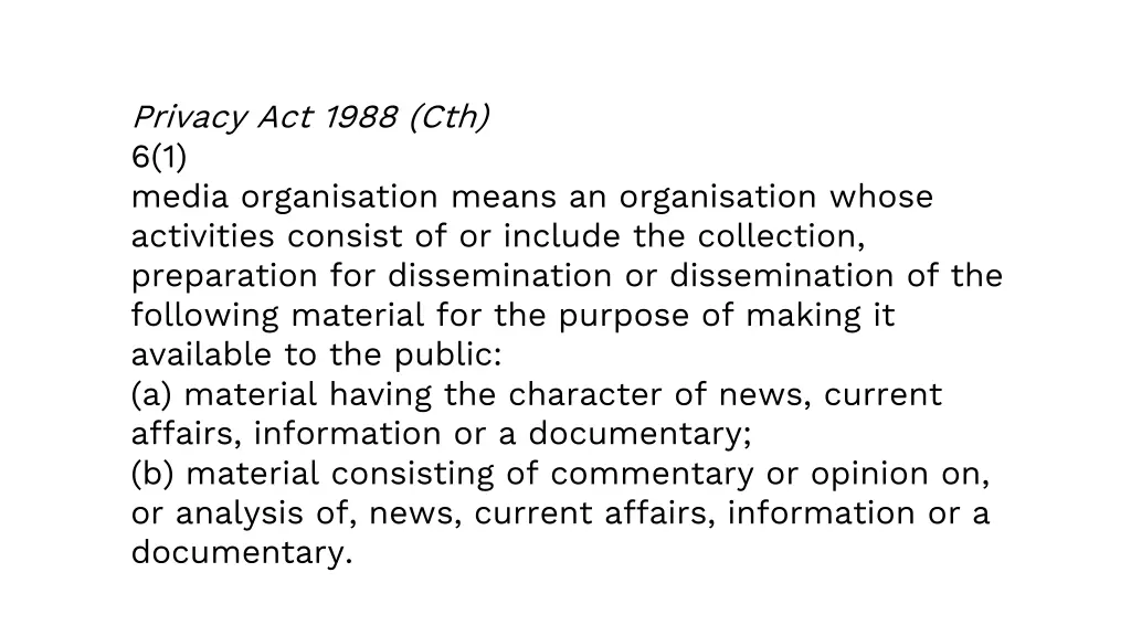 privacy act 1988 cth 6 1 media organisation means