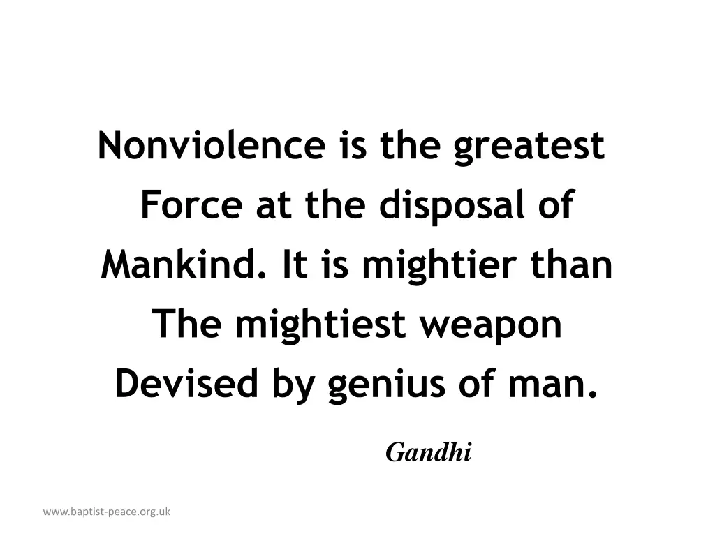 nonviolence is the greatest force at the disposal