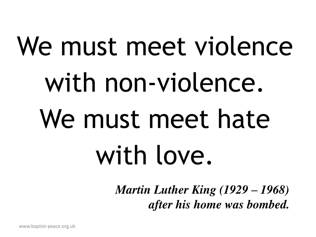 we must meet violence with non violence we must