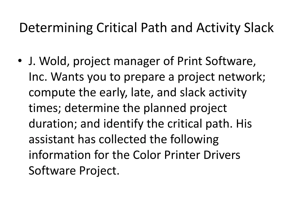 determining critical path and activity slack