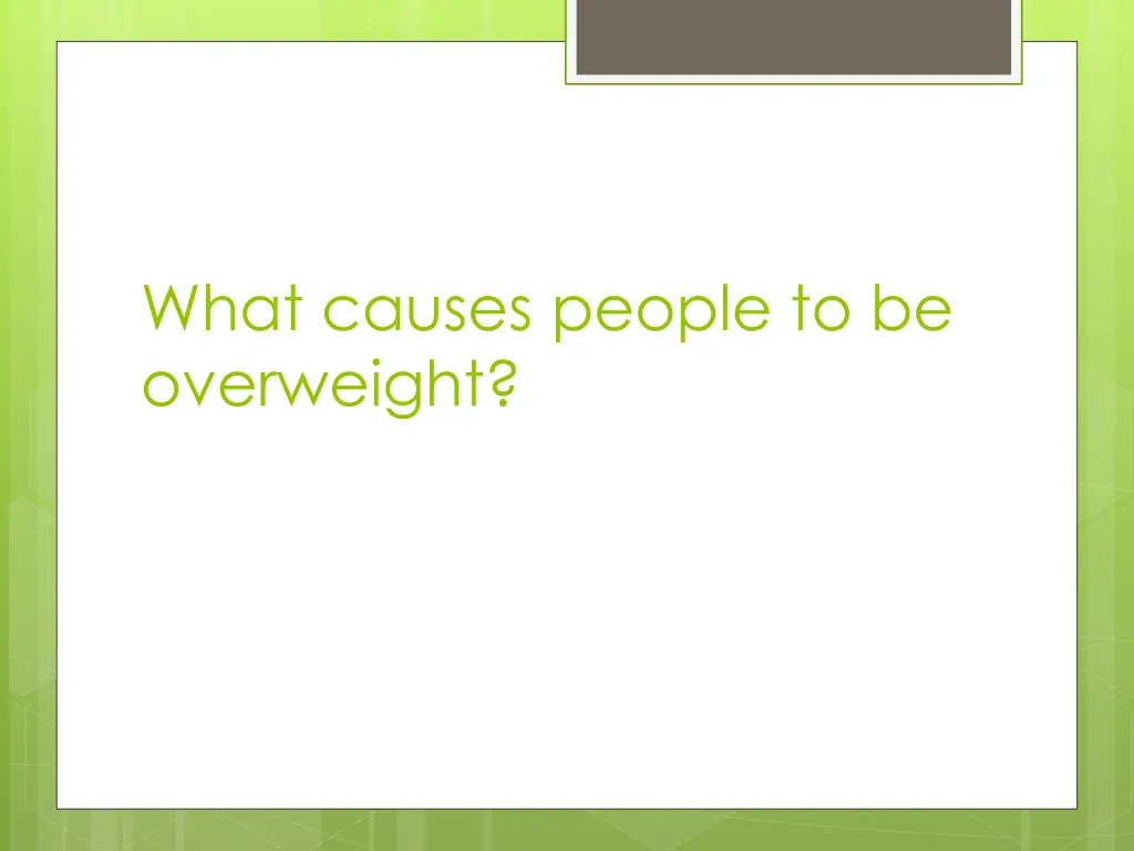 what causes people to be overweight