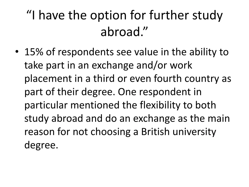 i have the option for further study abroad