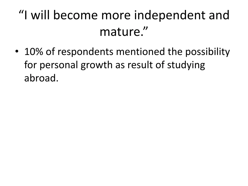 i will become more independent and mature