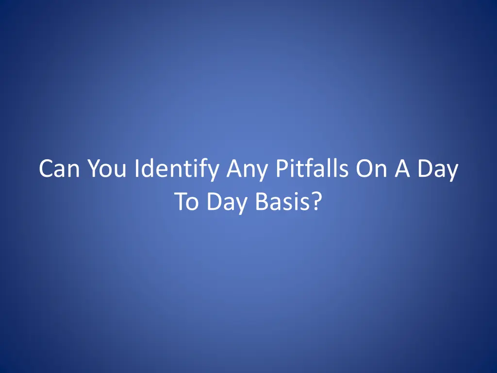 can you identify any pitfalls