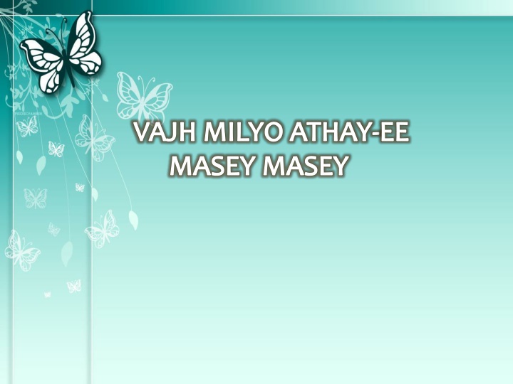 vajh milyo athay ee masey masey