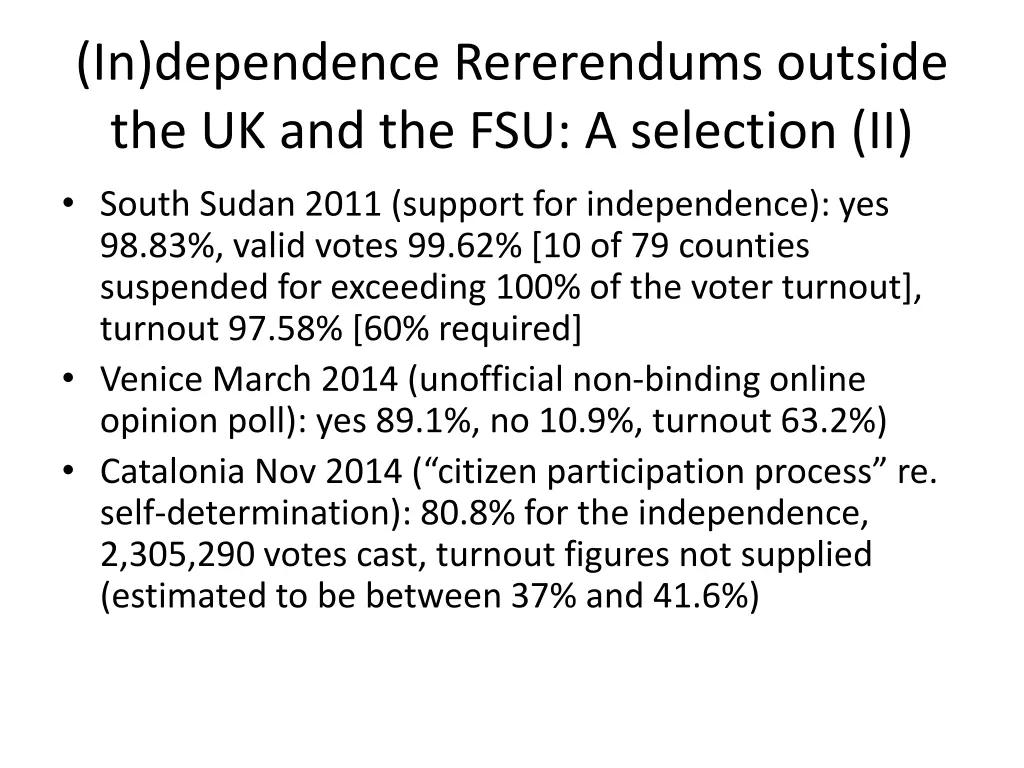 in dependence rererendums outside 1