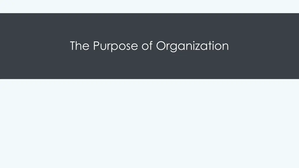 the purpose of organization