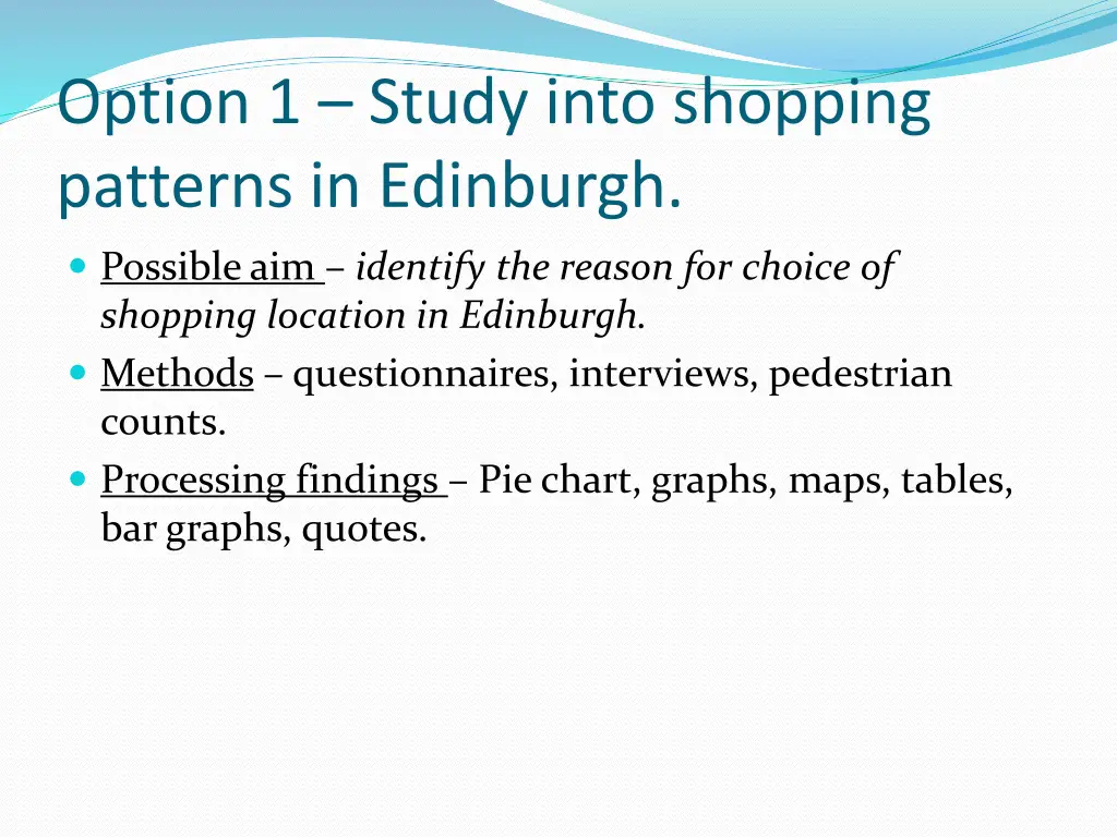 option 1 study into shopping patterns in edinburgh