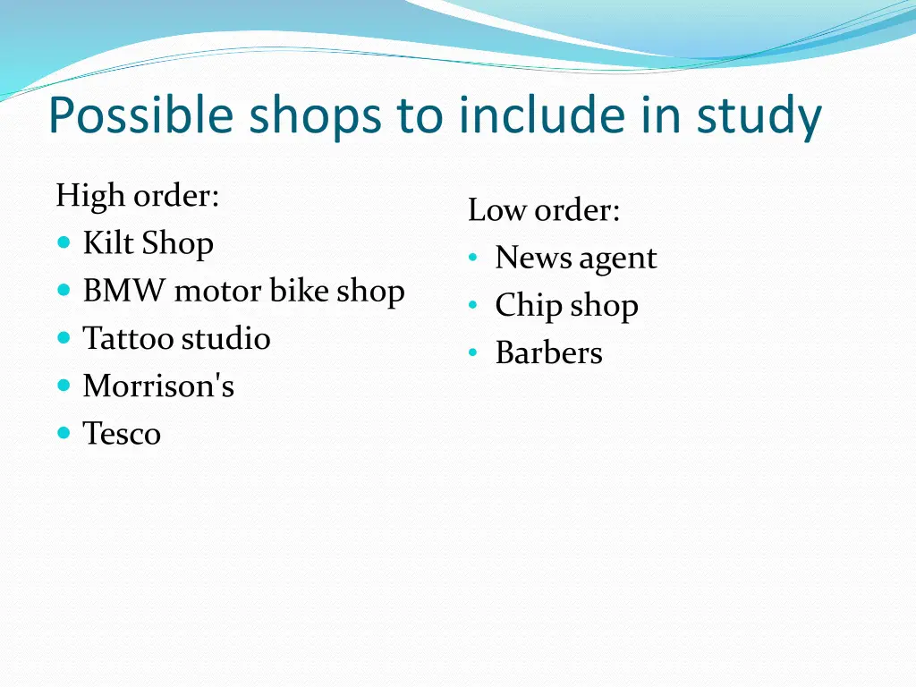 possible shops to include in study