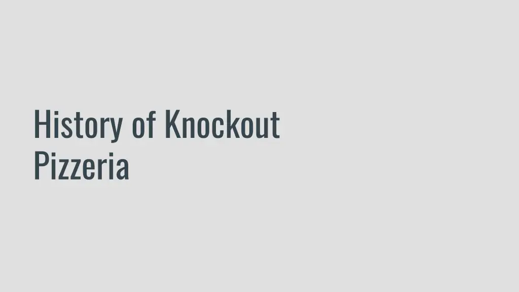 history of knockout pizzeria