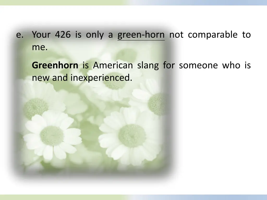 e your 426 is only a green horn not comparable